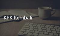 KPK Kembali Diminta Periksa Bos KBN
